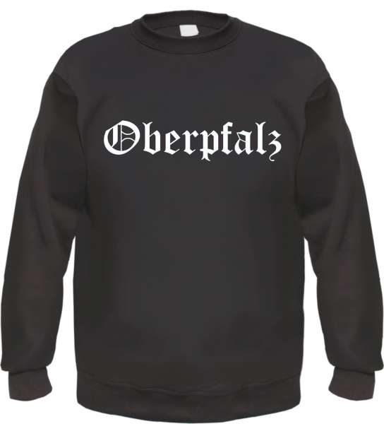 Oberpfalz Sweatshirt - Altdeutsch - bedruckt - Pullover