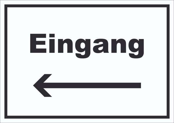 Eingang Schild mit Text und Richtungspfeil links Zugang Eintritt waagerecht