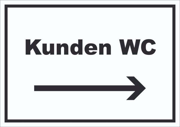 Kunden WC Schild mit Text und Richtungspfeil rechts Toilette waagerecht