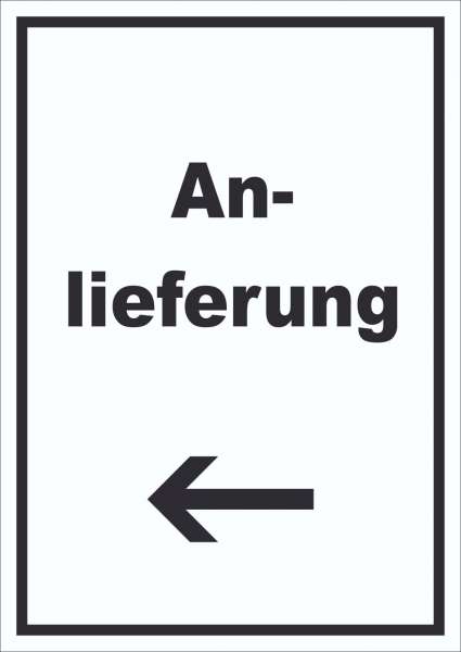 Anlieferung Schild mit Text und Richtungspfeil links Annahme hochkant