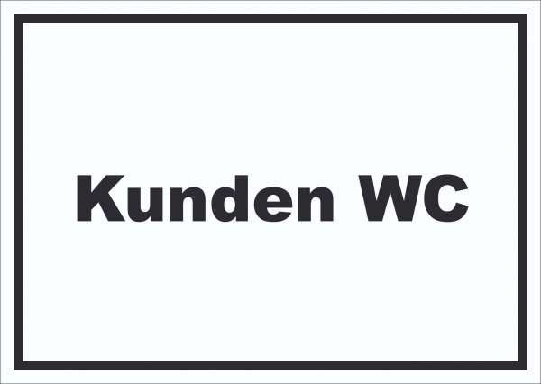 Kunden WC Schild mit Text Toilette waagerecht