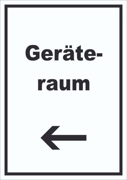 Geräteraum Schild mit Text und Richtungspfeil links Schuppen hochkant