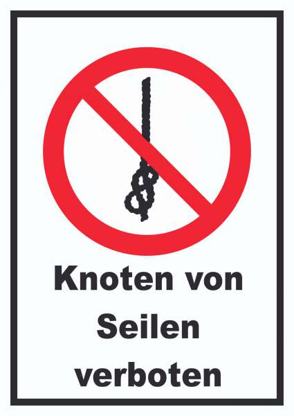 Knoten von Seilen verboten Schild