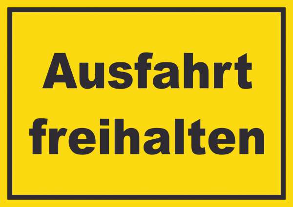 Ausfahrt freihalten Schild gelb-schwarz